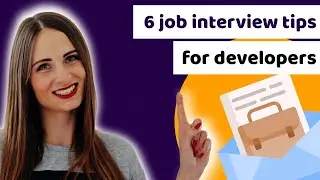 6 job interview tips for developers, that you should know to get a job