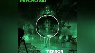 PSYCHO SID - TERROR ( ORIGINAL MIX )