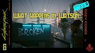Side Gigs Around Watson Pt.2 | Cyberpunk 2077, Update 2.0 |Ep.6| (No Commentary)