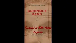 Ferdinand et Mille-Pattes (2e partie) -  Guignol's band - Louis-Ferdinand CÉLINE