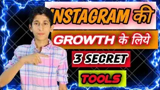 “Instagram Growth Ke 3 Secret Tools