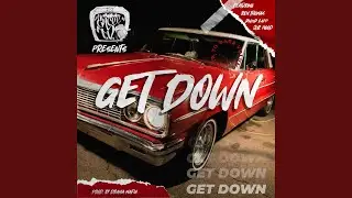Get Down (feat. Ren Thomas, Kapp, D. Wood, JL & Drama Mafia)