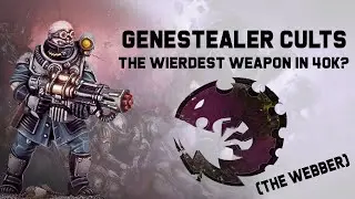 Genestealer Cults - The Webber AKA "The Wierdest Weapon in 40K"