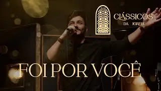 Thiago Brado - Foi Por Você (Clássicos da Igreja)