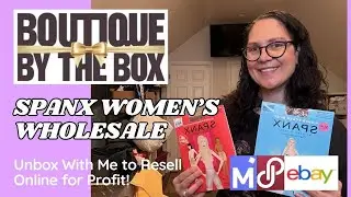 Unbox with Me - Boutique by the Box SPANX Women's Wholesale Mystery Box - Reselling on eBay & Posh