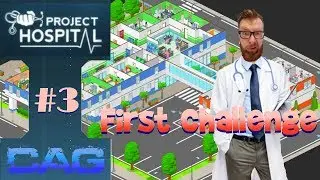 Project Hospital   ||    Challenge 1     ||    Completing Challenge 1?    ||   Ep3