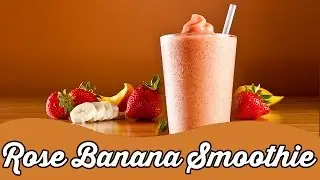 Rose Banana Smoothie | Summer Special Smoothie
