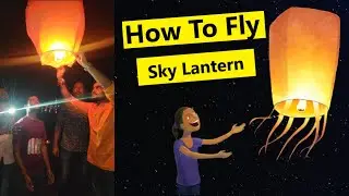 How To Fly Sky Lantern (Lamp)  || Sky Lantern Flying #engineerakash 😁🎉🎉