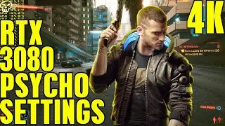 Cyberpunk 2077 RTX 3080 Psycho Settings Performance 4K