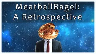 MeatballBagel: A Retrospective (10th Anniversary Special)