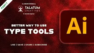 08 Type Tools and More : Adobe Illustrator Course for Absolute Beginner