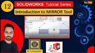 #12 | Introduction to MIRROR Tool | Sketching in SolidWorks | SolidWorks Tutorial Series |