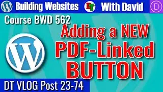 How to add a NEW BUTTON for a PDF in WordPress and Divi; BWD 562 – David’s Tutorials VLOG 23-74