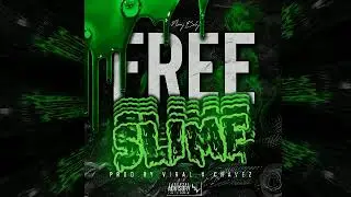 Manny Baby - Free Slime (Prod. Viral Beats x Chavez Beats)
