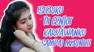 Cerpen  Romantis💞Isteriku Di Genjot,Ketika Aku Keluar Daerah