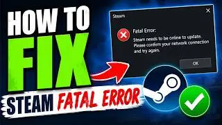 How To Fix Steam Fatal Error (2026)