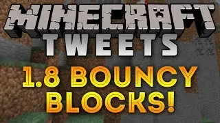 Minecraft Tweets! | Bouncy Blocks - 1.8 Content!