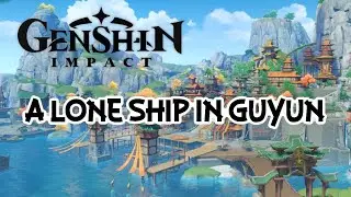 A Lone Ship in Guyun Walkthrough l Genshin Impact Gameplay (No Commentary)