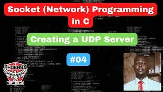 #04 Socket Programming in C: Creating a UDP Server