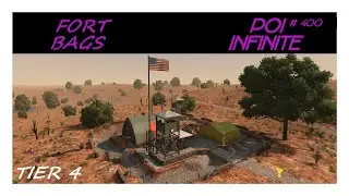 POI Infinite | EP # 400 Fort Bags | 7 Days to Die | Alpha 21