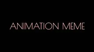Tmm Tmm // Animation Meme // 13+