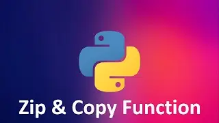 Zip function | Copy function | Zip & Copy function in python