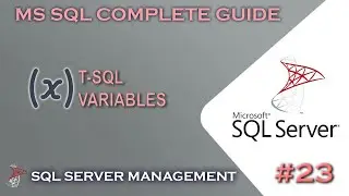 MS SQL | T-SQL and Variables #23