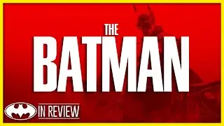 The Batman In Review - Every Batman Movie Ranked & Recapped
