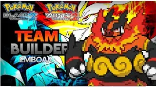 Best Team Builder for EMBOAR in Pokemon Black 2 and White 2