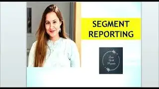 Segment Reporting | Meaning  | Objective | Advantages