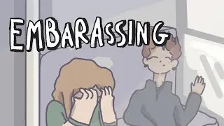 Embarrassing - Animation