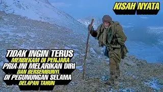 Kisah Nyata ‼️ Melarikan Diri Dari Penjara Dan Bersembunyi Di Pegunungan Selama Delapan Tahun