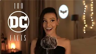 100 DC Universe Facts | ASMR