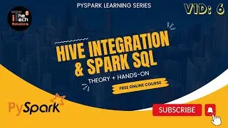 PySpark Learning Series | 06-Hive Integration & Spark SQL | Read/Write data from/to Hive