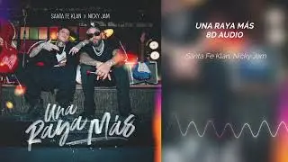 Santa Fe Klan, Nicky Jam - UNA RAYA MÁS | 8D AUDIO