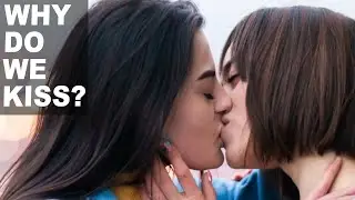 Why do we kiss?