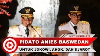 Pidato Anies Sampaikan Terima Kasih kepada Jokowi, Ahok, dan Djarot
