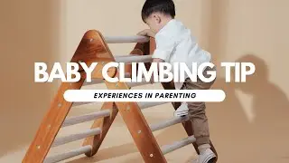 The BEST thing you can do when baby starts to CLIMB!!