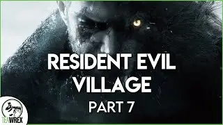 Resident Evil Village | Part 7