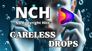 Careless Drops - No copyright hits