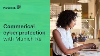 Commercial Cyber Protection with Munich Re