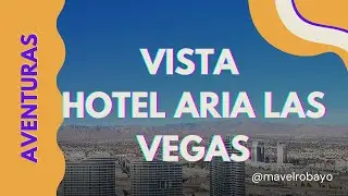 Original -  Vista desde Hotel Aria Las Vegas