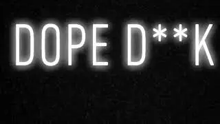 “Dope Dick” - DezzoGee