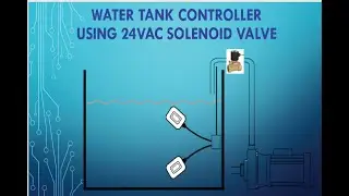 how to design home made Automatic Water tank level controller using 24 VAC | Basic electrical
