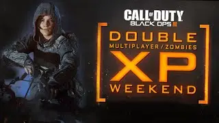 First Double XP Weekend for Call of Duty Black Ops 3!