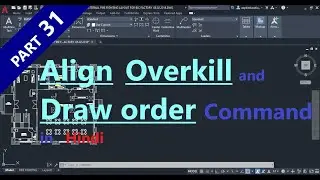 AutoCAD 2019 Tutorial : Part 31 - Align, Overkill and Draw order Command in Hindi