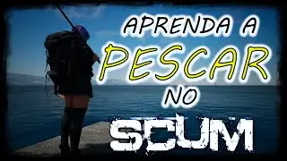 COMO PESCAR NO SCUM PEGANDO PEIXES PESADOS - MELHOR MANEIRA - 2024 SCUM APRENDA A PESCAR