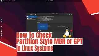 How To Check Partition Style MBR or GPT in Linux Systems