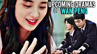 🌸Upcoming Dramas of Wan Peng🌸 | 2024 , 2025 |