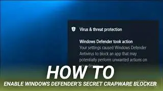 How to Enable Windows Defender’s Secret Crapware Blocker